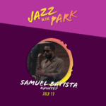 Jazz in the Park - Samuel Batista Quintet